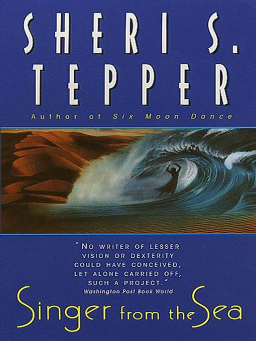 Title details for Singer from the Sea by Sheri S. Tepper - Wait list